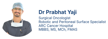 Dr Prabhat Yaji, Surgical Oncologist, Robotic and Peritoneal Surface Specialist, ARC Cancer Hospital, MBBS, MS, MCh, FMAS